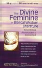 The Divine Feminine in Biblical Wisdom Literature Selections Annotated  Explained