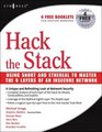 Hack the Stack Using Snort and Ethereal to Mater the 8 Layers of an Insecure Network