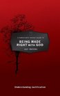 A Christian's Pocket Guide to Being made Right With God Understanding Justification