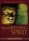 Manifesting Your Spirit (Way of the Warrior Series)