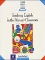 Teaching English in the Primary Classroom