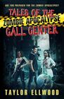 Tales of the Zombie Apocalypse Call Center Are you prepared for the Zombie Apocalypse