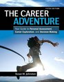 Career Adventure Your Guide to Personal Assessment Career Exploration and Decision Making