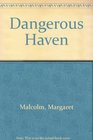 Dangerous Haven