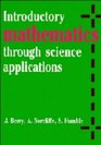 Introductory Mathematics through Science Applications