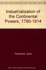 Industrialization of the Continental Powers 17801914