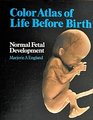 Color Atlas of Life Before Birth  Normal Fetal Development