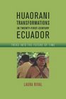 Huaorani Transformations in TwentyFirstCentury Ecuador Treks into the Future of Time