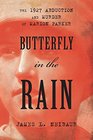 Butterfly in the Rain The 1927 Abduction and Murder of Marion Parker