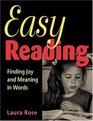 Easy Reading Finding Joy and Meaning in Words