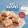 Rice Krispies Treats Cookbook Fun Recipes for Making Memories with America's Favorite Family Snack