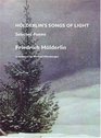 Holderlin's Songs of Light Selected Poems