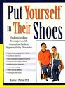 Put Yourself in Their Shoes Understanding Teenagers With Attention Deficit Hyperactvitiy Disorder
