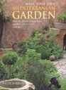 Make Your Own Mediterranean Garden