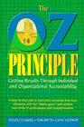 The Oz Principle Getting Results Through Individual and Organizational Accountability