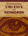 Understanding Violence and Victimization