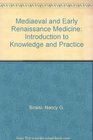 Medieval and Early Renaissance Medicine  An Introduction to Knowledge and Practice