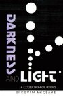 Darkness and Light A Collection of Poems