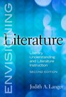 Envisioning Literature Literary Understanding and Literature Instruction Second Edition