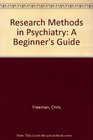 Research Methods in Psychiatry A Beginner's Guide