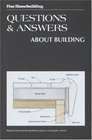 Fine Homebuilding Questions and Answers about Building
