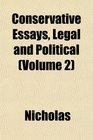 Conservative Essays Legal and Political