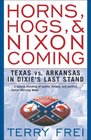 Horns Hogs and Nixon Coming  Texas vs Arkansas in Dixie's Last Stand