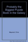 Probably the Biggest Puzzle Book in the Galaxy
