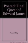 Poeted Final Quest of Edward James