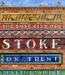 Lost City of StokeonTrent