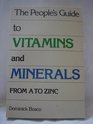 People's Guide to Vitamins  Minerals From A to Zinc