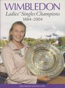 Wimbledon Ladies' Singles Champions 18842004