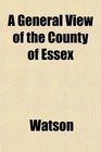 A General View of the County of Essex