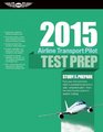 Airline Transport Pilot Test Prep 2015 Study  Prepare for the Aircraft Dispatcher and ATP Part 121 135 Airplane and Helicopter FAA Knowledge Exams