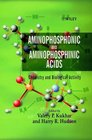 Aminophosphonic and Aminophosphinic Acids Chemistry and Biological Activity