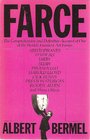 Farce The Comprehensive and Definitive Account of One of the World's Funniest Art Forms