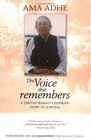 The Voice That Remembers A Tibetan Woman's Inspiring Story of Survival