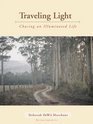 Traveling Light Chasing an Illuminated Life