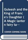 Guleesh and the King of France's Daughter