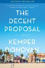 The Decent Proposal A Novel