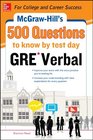 McGrawHill Education 500 GRE Verbal Questions to Know by Test Day