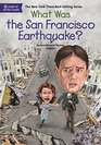 What Was the San Francisco Earthquake? (What Was...,?)