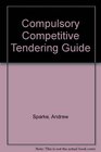 Sparke The Compulsory Competitive Tendering Guide