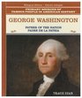 George Washington/Padre De LA Patria The Father of the American Nation  Padre De LA Patria