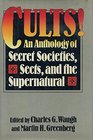 Cults An Anthology of Secret Societies Sects and the Supernatural