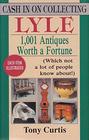 1001 ANTIQUES WORTH A FORTUNE WHICH NOT A LOT OF PEOPLE KNOW ABOUT