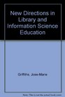 New Directions in Library and Information Science Education