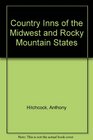Country Inns of the Midwest and Rocky Mountain States