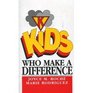 Kids Who Make a Difference