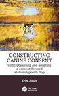 Constructing Canine Consent